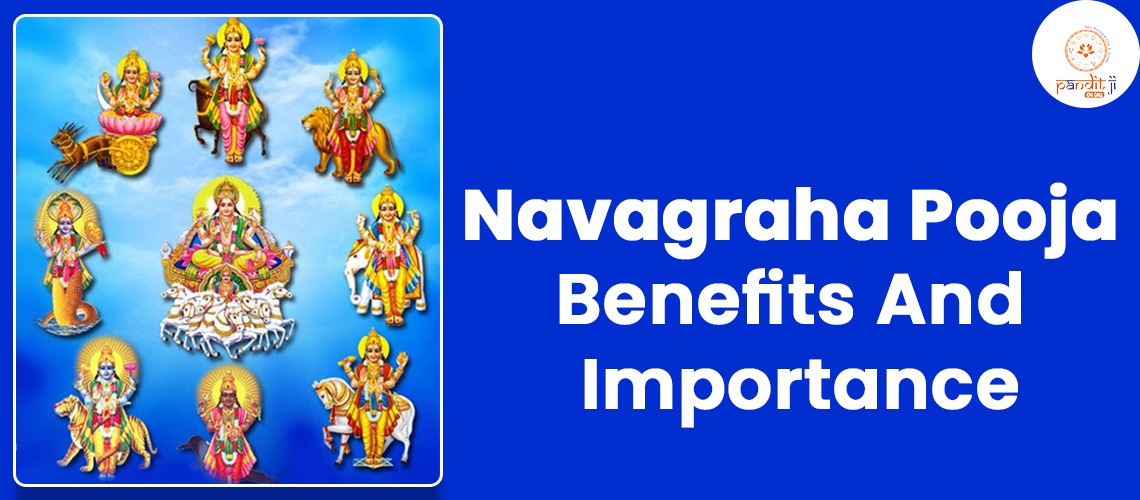Navagraha Pooja Benefits And Importance
